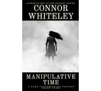 Manipulative Time: A Dark Contemporary Fantasy Short Story (Hell's Place Contemporary Fantasy Stories)