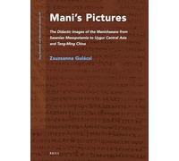Mani's Pictures: The Didactic Images of the Manichaeans from Sasanian Mesopotamia to Uygur Central Asia and Tang-Ming China: 90 (Nag Hammadi and Manichaean Studies)