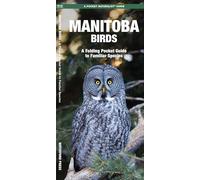 Manitoba Birds – Guía de bolsillo plegable de especies comunes – 2.ª edición