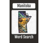 Manitoba Word Search: A Proudly Manitoban Word Search, 6x9 inches, 60+ Word Search Puzzles, Gifts for Family and Friends, Manitoba Puzzles, Word ... Landmarks, Manitoba Travel, Manitoba Pride