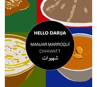 MANJAR MARROQUÍ - CHHIWATT (Hello darija - Libros Ilustrados)