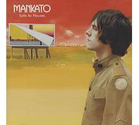 Mankato - Safe As Houses