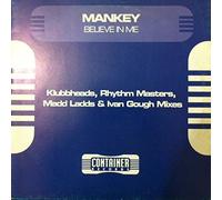 Mankey - Believe In Me (x4, Incl. Klubbheads Mix) [Vinyl Single]
