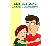 Manley Days: If It Wasn't For Bad Luck...