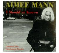 Mann, Aimee - I Should've Known / Take It Back / Baby Blue