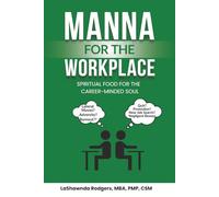 Manna for the Workplace: Spiritual Food for the Career-Minded Soul