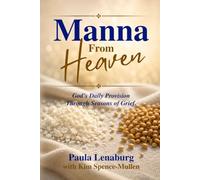 Manna from Heaven: God’s Daily Provision Through Seasons of Grief