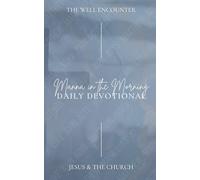 Manna in the Morning Daily Devotional: Jesus & The Church: 6
