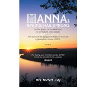 MANNA: Spring Has Sprung On The Banks Of The Mad River In Springfield, Ohio (2024) and On The Banks of the Sangamon River On Route 66 In Springfield, ... Seventh-day Adventist Church-Laodicea.