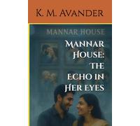 Mannar House: The Echo in Her Eyes (Mannar House Series)