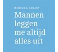 Mannen Leggen Me Altijd Alles Uit (audiolibro)