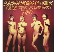 Mannequin Men - Lose Your Illusion, Too