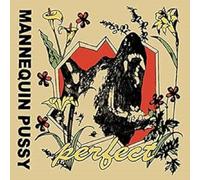 Mannequin Pussy - Perfect [Vinilo]