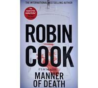 Manner of Death: A Heart-Racing Medical Thriller From the Master of the Genre (Jack Stapleton and Laurie Montgomery)