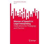Manner of Speech in Legal Interpreting: Implications for Pedagogy and Practice (SpringerBriefs in Education)