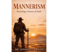 Mannerism: Becoming a Pioneer of Faith