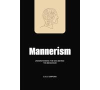 Mannerism: Understanding the Man Behind the Behaviour