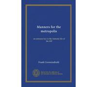 Manners for the metropolis: an entrance key to the fantastic life of the 400