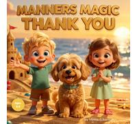 Manners magic: Thank You: Teaching Kids to Say Thank You
