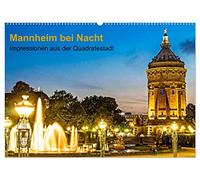 Mannheim bei Nacht - Impressionen aus der Quadratestadt (Wandkalender 2026 DIN A2 quer), CALVENDO Monatskalender: Mannheim bei Nacht