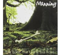 Manning - Root the Leaf & the Bone
