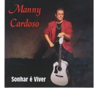 Manny Cardoso - Sonhar é Viver