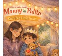 Manny & Palito: Kat's Big Little Heart