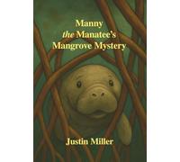 Manny the Manatee's Mangrove Mystery