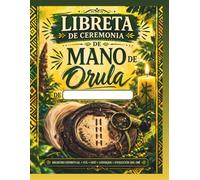 Mano de Orula: Libreta de Itá y Registro Espiritual para Iniciados en la regla de osha |: Libera de mano de Orula | Orunmila Notebook | Libreta de ... | Religion Afrocubana | Lucumi | Orichas)