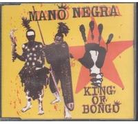 MANO NEGRA - KING OF BONGO CD UK VIRGIN 1991 3 TRACK WITH RELEASE DATE STICKER ON REAR OF CASE B/W WHEN GOOD IS ONE AND LONG LONG NITE (DINSD108)