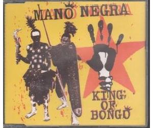MANO NEGRA - KING OF BONGO CD UK VIRGIN 1991 3 TRACK WITH RELEASE DATE STICKER ON REAR OF CASE B/W WHEN GOOD IS ONE AND LONG LONG NITE (DINSD108)