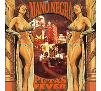 Mano Negra - Puta’s Fever
