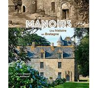 Manoirs, une histoire en Bretagne (Beaux-Livres)