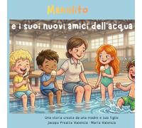 Manolito e i suoi nuovi amici dell'acqua (Cuentos que cuidan (it))