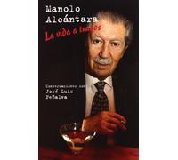 Manolo Alcántara. La vida a tragos: Conversaciones con José Luis Peñalva (Manuales Universitarios - Unibertsitateko Eskuliburuak)
