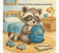 Manolo and the Backpack Adventure: A Heartwarming Tale of Big Feelings and Kindness