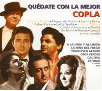 Manolo Caracol, Concha Piquer, Marifé de Triana, Juanita Reina, Miguel de Molina, Enrique Montoya, Rafael Farina, Antonio Molina y muchos más - Quédate con la Copla