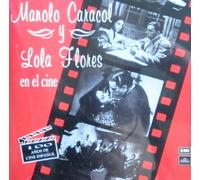 Manolo Caracol - Manolo Caracol y Lola Flores en El Cine