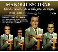 Manolo Escobar - Grandes canciones de su vida, para sus amigos