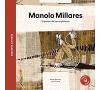 Manolo Millares. El pintor de las arpilleras: El Pintor De Las Arpilleras / the Painter of the Burlap (Nuestros ilustres)