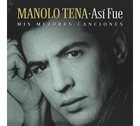 Manolo Tena - Así Fue: Mis Mejores Canciones