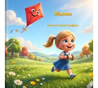 Manon et le Cerf-Volant Magique: Une aventure poétique dans le vent pour apprendre à s'envoler avec imagination | Album illustré pour enfants de 3 à 6 ans