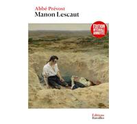 Manon Lescaut: Édition intégrale annotée incluant une préface de Sainte-Beuve, un avant-propos de l'Abbé Prévost et une postface de Gustave Planche