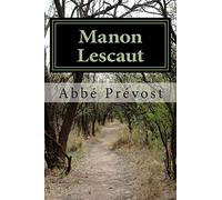 Manon Lescaut (Memoirs and Adventures of a Man of Quality)