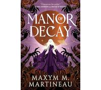 Manor of Decay: 2 (The Threadmender Chronicles)