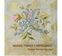 Manos, fibras y artesanos: Historia y formas del bordado en el occidente peninsular y práctica local en Malpartida de Plasencia durante el siglo XX
