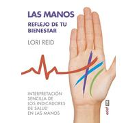 Manos, Las. Reflejo de tu bienestar. Interpretación sencilla de los indicadores: Interpretación sencilla de los indicadores de salud en las manos (Nueva era)