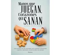 Manos que juegan, corazones que sanan
