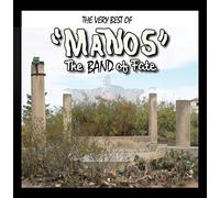 "MANOS The Band of Fate - The very best of "MANOS" The Band of Fate