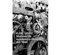 Manoscritti economico-filosofici del 1844 (Universale economica. I classici)